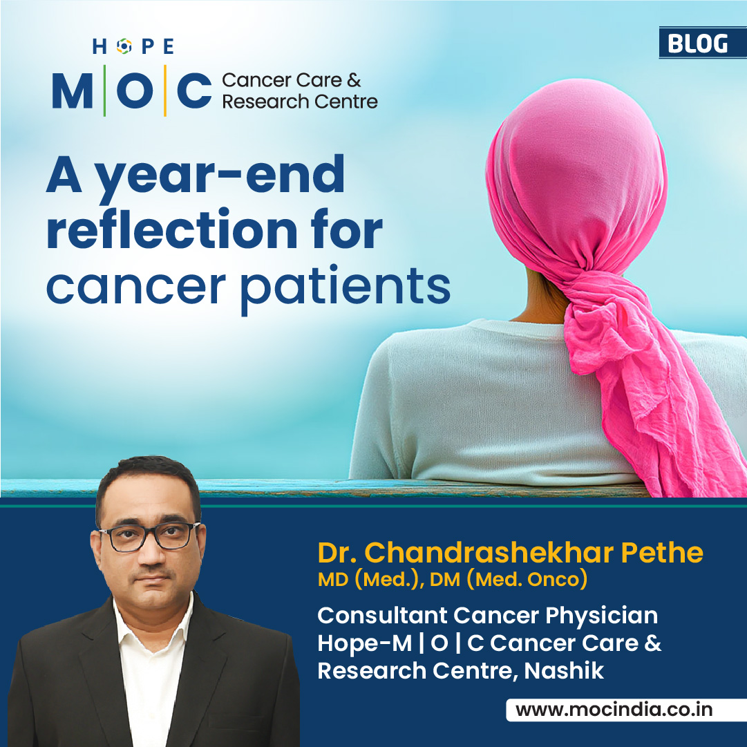 A year-end reflection for Cancer Patients | Dr Pethe | Cancer Physician